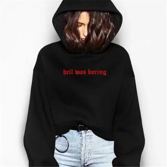 Hell Was Boring Hoodie