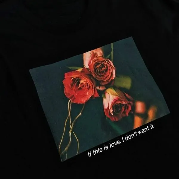 If This Is Love, I Don't Want It Shirt